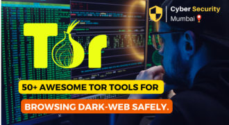 50+ Awesome Tor Tools For Browsing Dark-web Safely.