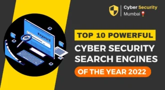 Top Picks: The Best Cyber Security Search Engines of the Year 2022