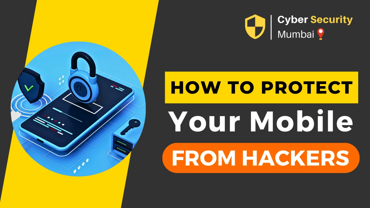 Top 10 Ways To Protect Your Mobile from Hackers